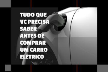 tudo que você precisa saber antes de comprar um carro elétrico